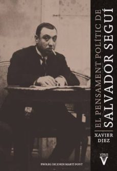 el pensament politic de salvador segui-xavier diez-9788492559725