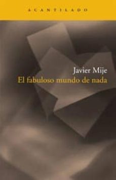 el fabuloso mundo de nada-javier mije-9788492649525