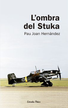 l ombra del stuka-pau joan hernandez-9788492671625