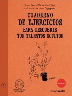 cuaderno de ejercicios para descubrir talentos ocultos-xavier cornette de saint cyr-9788492716425