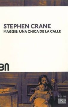 maggie: una chica de la calle  (bn8)-stephen crane-9788492840625