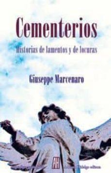 cementerios: historias de lamentos y de locuras-giuseppe marcenaro-9788492857425