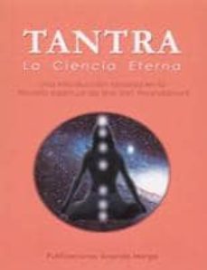 tantra la ciencia eterna: una introduccion basada en la filosofia espiritual de shrii-9788493593025