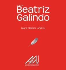 beatriz galindo: vida de beatriz galindo-laura beatriz andreu lorenzo-9788493641825