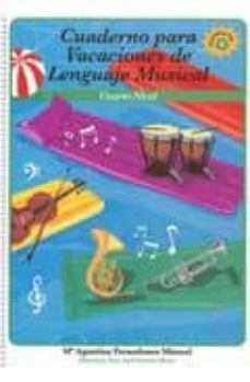 cuaderno para vacaciones del lenguaje musical (cuarto nivel) (con tiene cd)-maria agustina perandones manuel-9788493706425