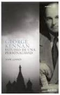 george kennan: estudio de una personalidad-9788493735425