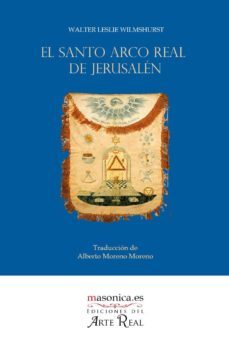 el santo arco real de jerusalen (ebook)-walter leslie wilmshurst-9788493739225