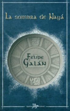 sombra de naya-felipe galan-9788493847425