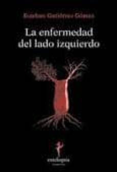 enfermedad del lado izquierdo-esteban gutierrez gomez-9788493873325