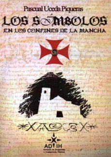 los simbolos en los confines de la mancha-pascual uceda piqueras-9788494007125