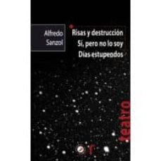 risas y destruccion/si pero no lo soy/dias estupendos-9788494036125