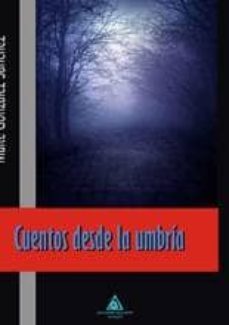cuentos desde la umbria-maite gonzalez sanchez-9788494080425