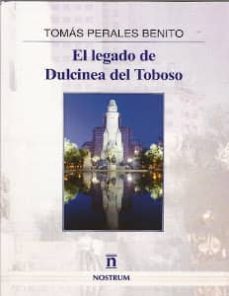 el legado de dulcinea del toboso-tomas perales benito-9788494084225