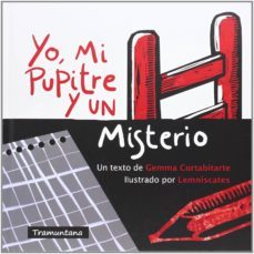 yo, mi pupitre y un misterio-gemma cortabitarte-9788494182525