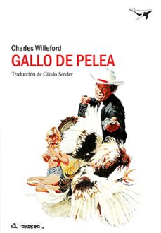 gallo de pelea-charles willeford-9788494378225