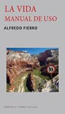 la vida manual de uso-alfredo fierro-9788494380525