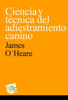 ciencia y tecnica del adiestramiento canino-9788494410925