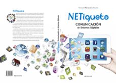 netiqueta: comunicacion en entornos digitales-maria del mar castro maestre-9788494432125