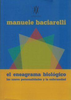 el eneagrama biologico: las nueve personalidades y la enfermedad-manuele baciarelli-9788494438325