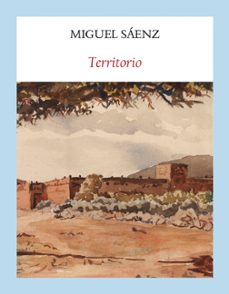 territorio-miguel saenz sagaseta de ilurdoz-9788494552625