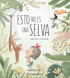 esto no es una selva-susanna isern-9788494603525