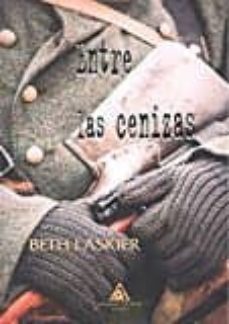 entre las cenizas-beth laskier-9788494716225