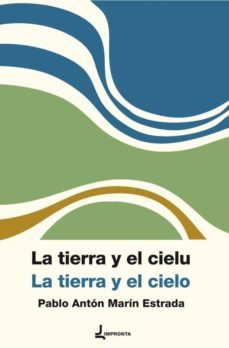 la tierra y el cielu-pablo anton marin estrada-9788494775925