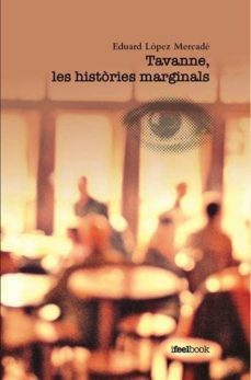 tavanne, les histories marginals-eduard lopez mercade-9788494819025