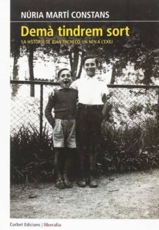 dema tindrem sort: la historia de joan pacheco un nen a l exili-nuria marti constans-9788494827525