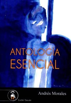 antologia esencial-andres morales-9788494898525