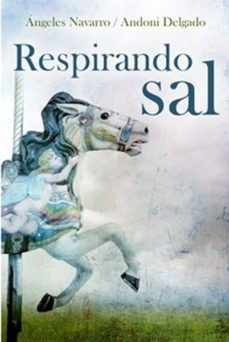 respirando sal-angeles navarro-andoni delgado-9788494930225