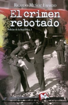 el crimen rebotado-ricardo muñoz fajardo-9788494968525