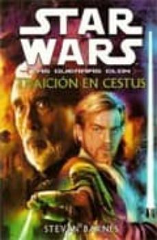 traicion en cestus (star wars, las guerras clon)-steven barnes-9788495070425