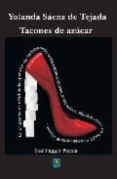 tacones de azucar (premio sial de poesia 2008)-yolanda saenz de tejada-9788495140425