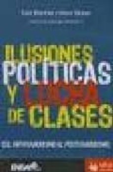 ilusiones politicas y lucha de clases: del antifranquismo al post franquismo-cajo brendel-9788496044425