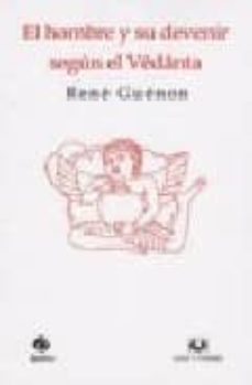 el hombre y su devenir segun el vedanta-9788496094925