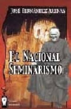 el nacional seminarismo-jose fernandez arenas-9788496115125