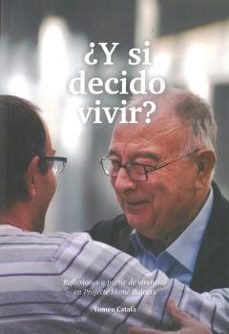 ¿y si decido vivir?-tomeu catala-9788496199125