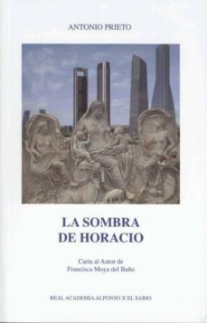 la sombra de horacio: carta al autor de francisca moya del baño-9788496308725