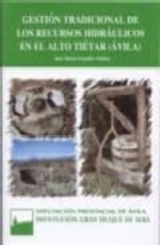 gestion tradicional de los recursos hidraulicos en el alto tietar (avila)-jose maria gonzalez muñoz-9788496433625
