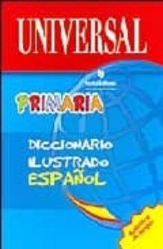 DICCIONARIO PRIMARIA ILUSTRADO DE ESPAÑOL con ISBN 9788496500525