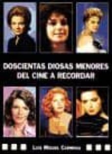 doscientas diosas menores del cine a recordar-luis miguel carmona-9788496613225