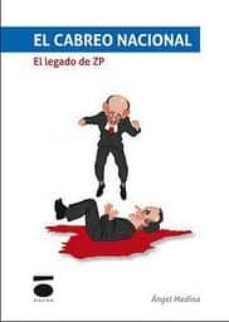 cabreo nacional: el legado de zp-angel medina-9788496677425