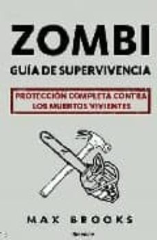 zombi: guia de supervivencia: proteccion completa contra los muer tos vivientes-9788496756625