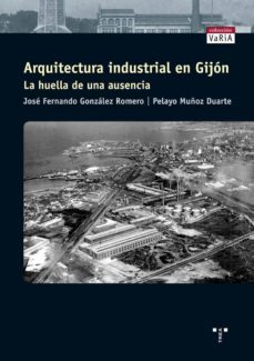 arquitectura industrial en gijon-9788497043625