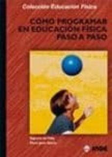 como programar en educacion fisica paso a paso-sagrario del valle-9788497291125