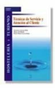 tecnicas de servicio y atencion al cliente (hosteleria y turismo)-9788497322225