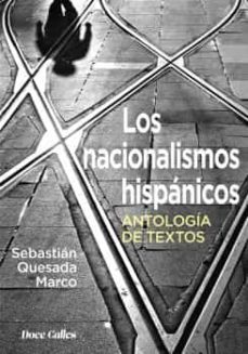 los nacionalismos hispçnicos-sebastian quesada marco-9788497443425
