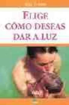 elige como deseas dar a luz-9788497541725