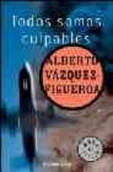 todos somos culpables-alberto vazquez figueroa-9788497596725